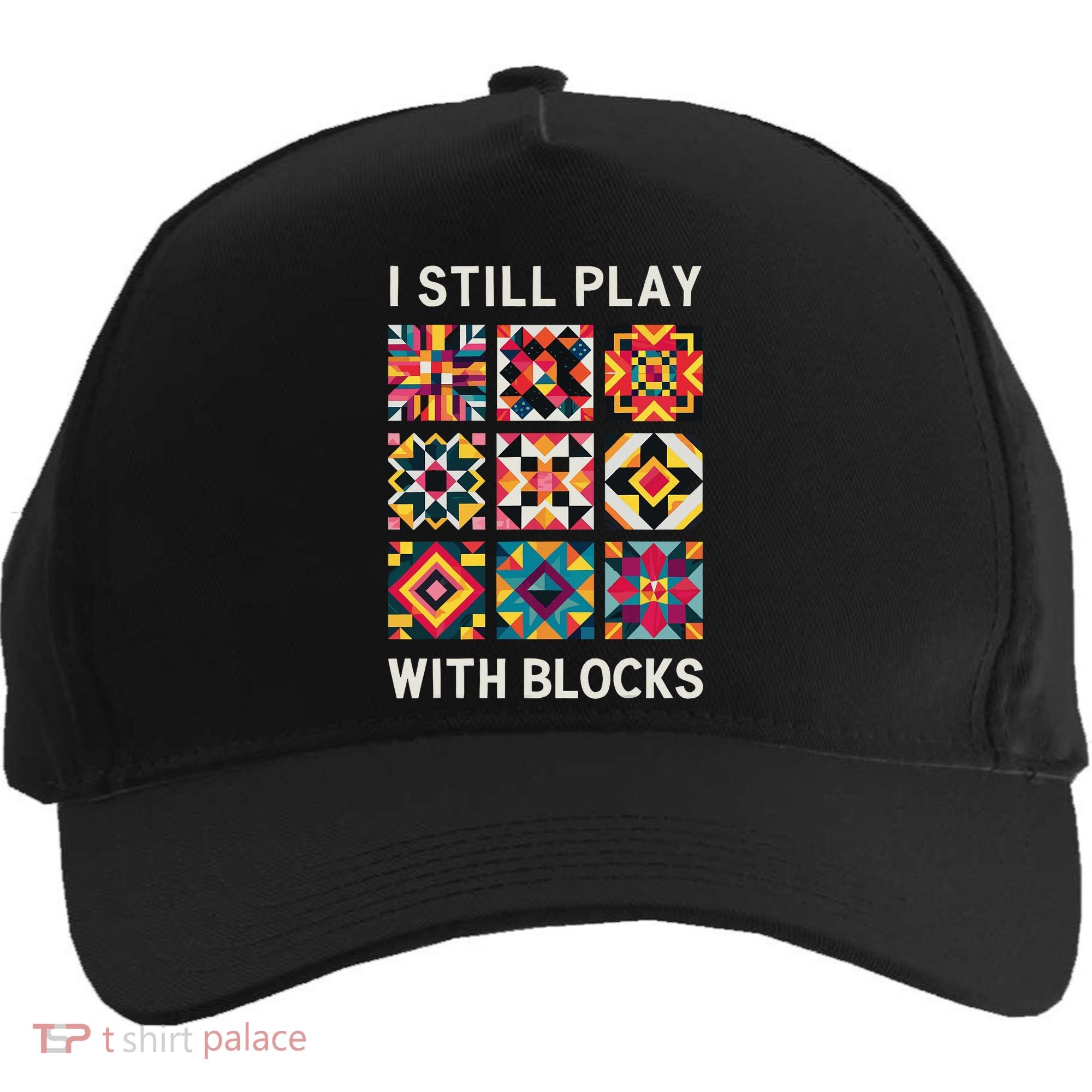 Funny Quilting I Still Play With Blocks Quilt Five-Panel Snapback Cap