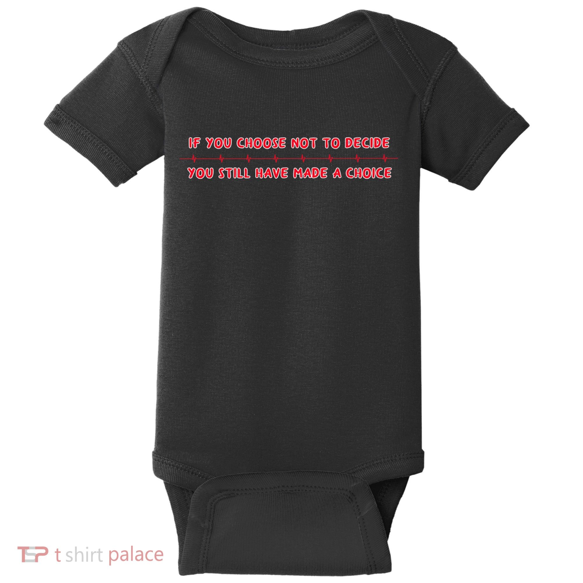 Freewill Quote If You Choose Not To Decide Rush Baby Bodysuit