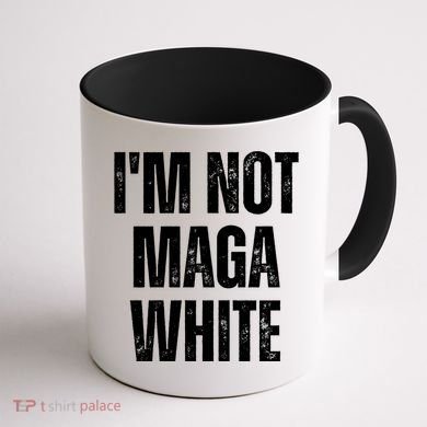 Funny Quotes I’M Not Maga White Coffee Mug back