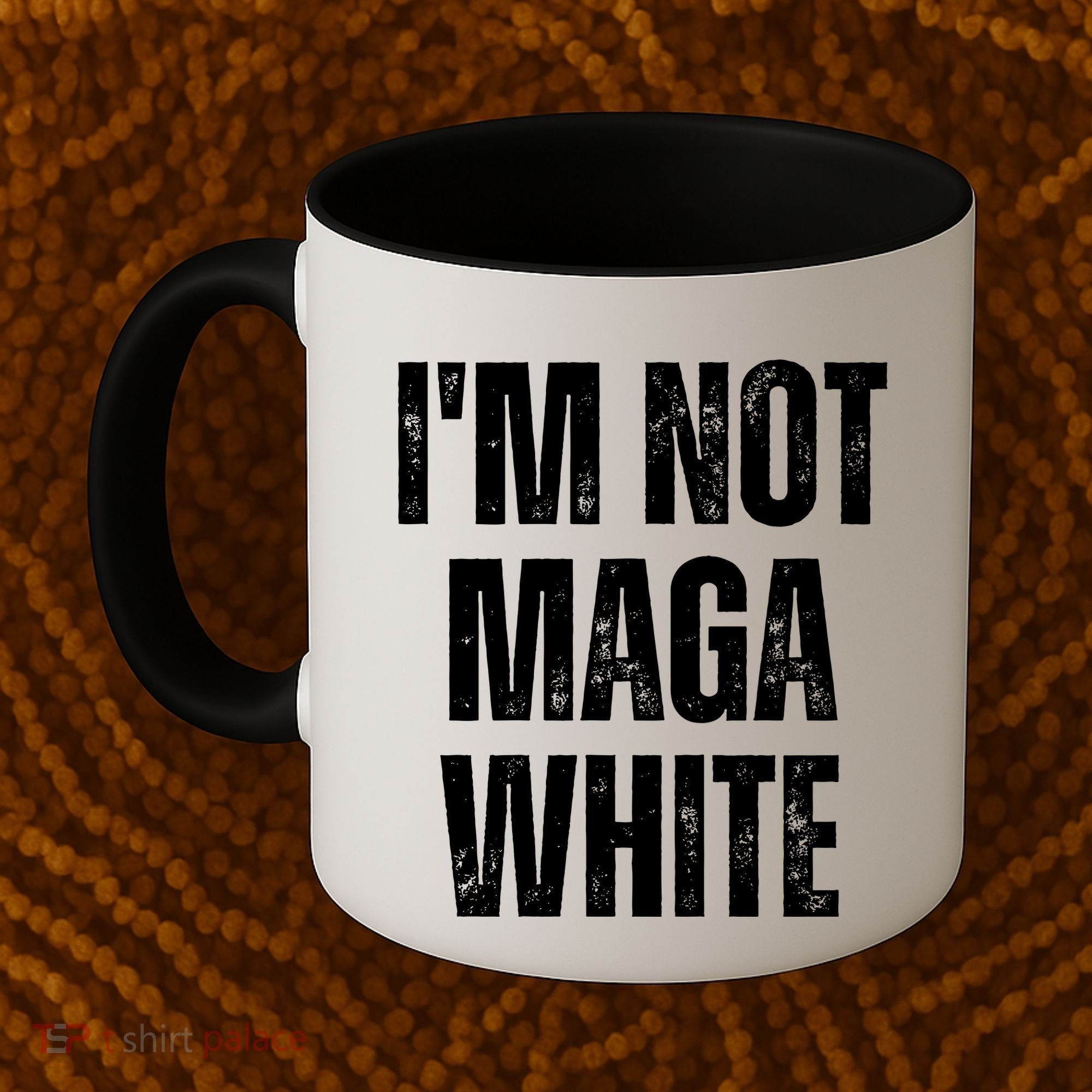 Funny Quotes I’M Not Maga White Coffee Mug