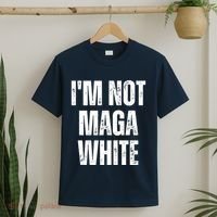 Funny Quotes I’M Not Maga White T-Shirt thumb 2