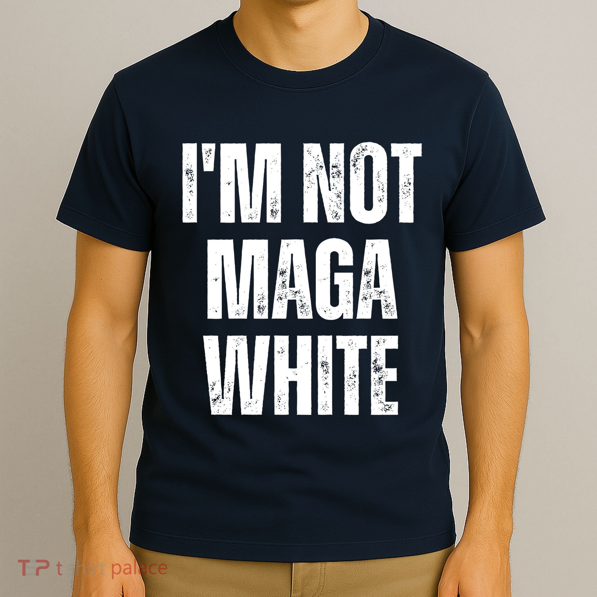 Funny Quotes I’M Not Maga White T-Shirt