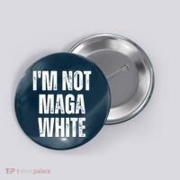 Funny Quotes I’M Not Maga White Button thumb 0