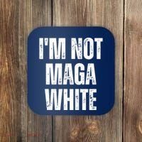 Funny Quotes I’M Not Maga White Coaster thumb 0