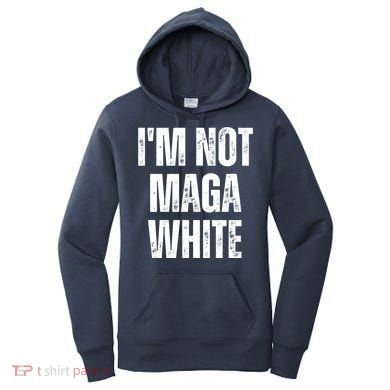 Funny Quotes I’M Not Maga White Women's Hoodie