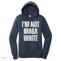 Funny Quotes I’M Not Maga White Women's Hoodie thumb 0