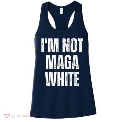 Funny Quotes I’M Not Maga White Women's Tank Top