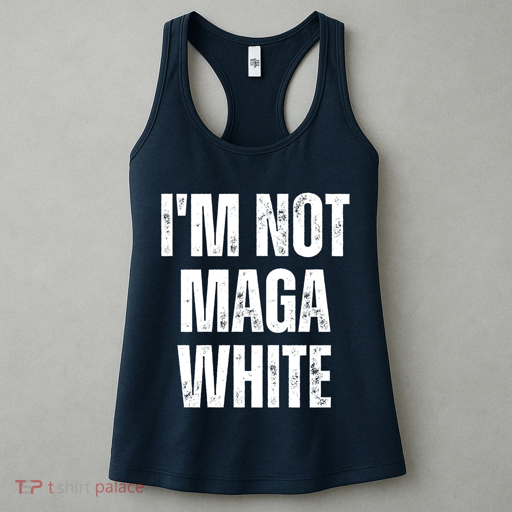 Funny Quotes I’M Not Maga White Women's Tank Top