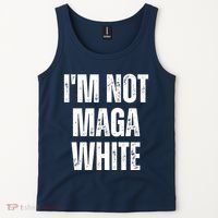 Funny Quotes I’M Not Maga White Tank Top thumb 2
