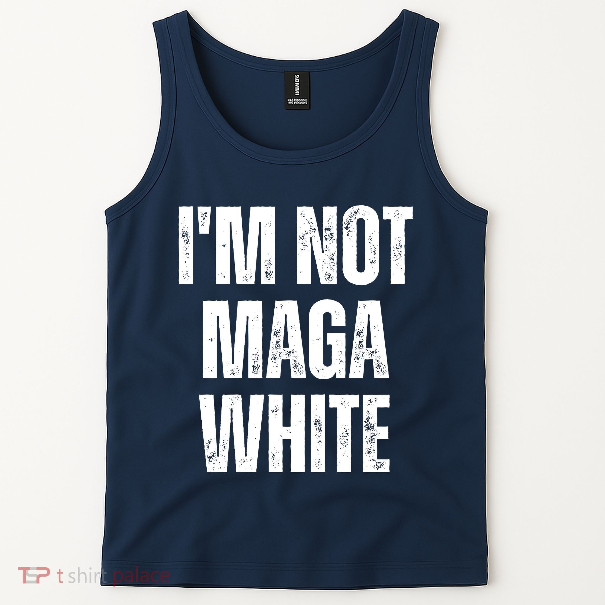 Funny Quotes I’M Not Maga White Tank Top