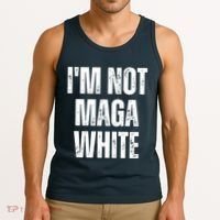 Funny Quotes I’M Not Maga White Tank Top thumb 3