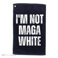 Funny Quotes I’M Not Maga White Golf Towel thumb 0