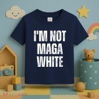 Funny Quotes I’M Not Maga White Toddler T-Shirt thumb 3