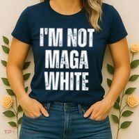 Funny Quotes I’M Not Maga White Women's T-Shirt thumb 2