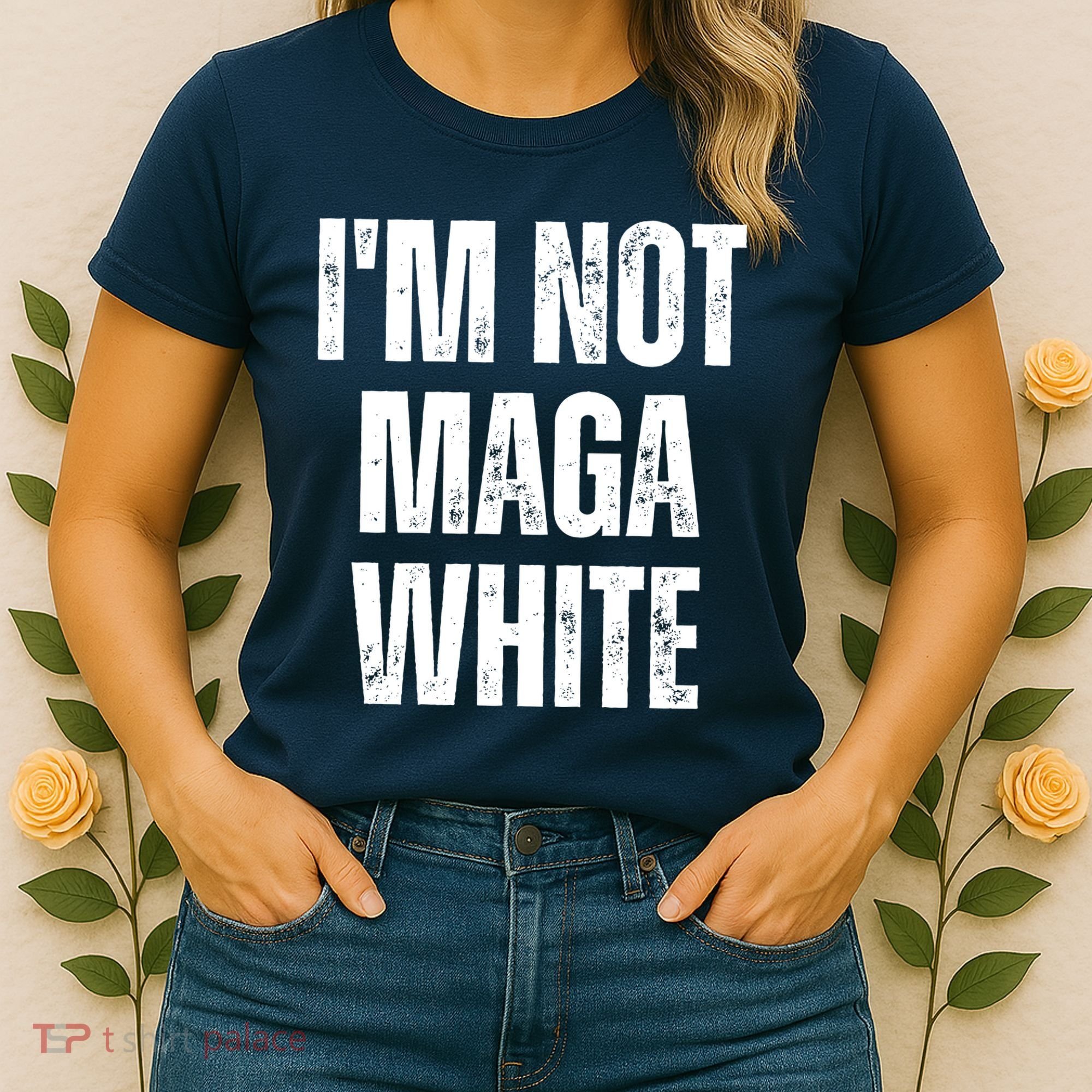 Funny Quotes I’M Not Maga White Women's T-Shirt