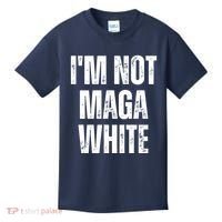 Funny Quotes I’M Not Maga White Kids T-Shirt thumb 0