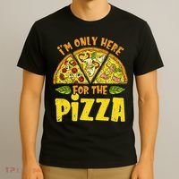 Funny quote I'm Only Here for the Pizza Foodie T-Shirt thumb 3