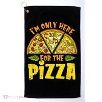 Funny quote I'm Only Here for the Pizza Foodie Golf Towel thumb 0