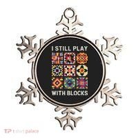 Funny Quilting I Still Play With Blocks Quilt Ornament thumb 0