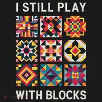 Funny Quilting I Still Play With Blocks Quilt Women's Tank Top thumb 5