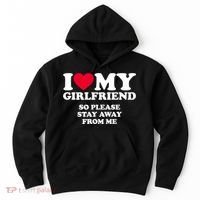 Funny Quote I Love My Girlfriend So Please Stay Away From Me Hoodie thumb 0