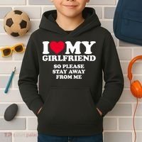 Funny Quote I Love My Girlfriend So Please Stay Away From Me Kids Hoodie thumb 2