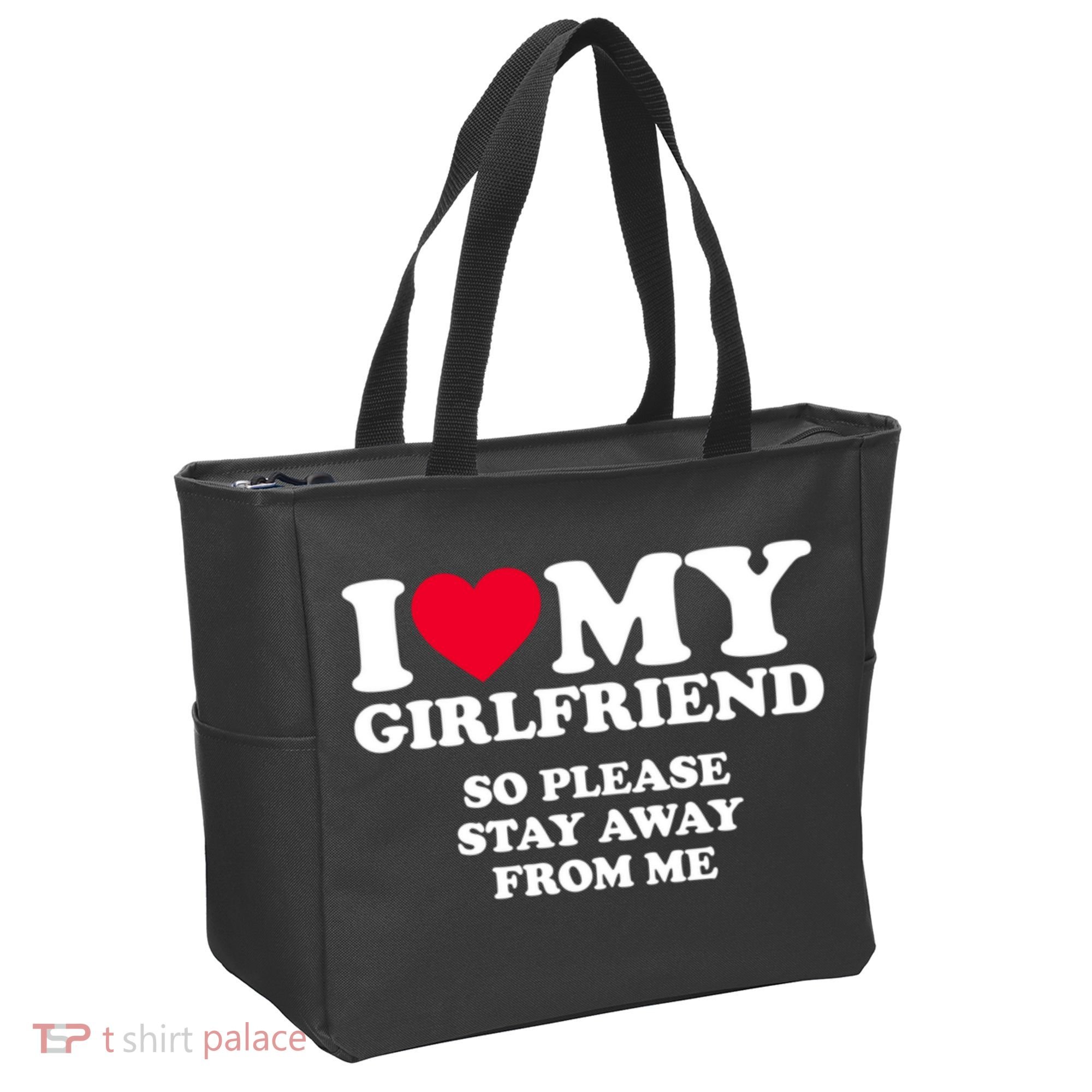 Funny Quote I Love My Girlfriend So Please Stay Away From Me Tote Bag