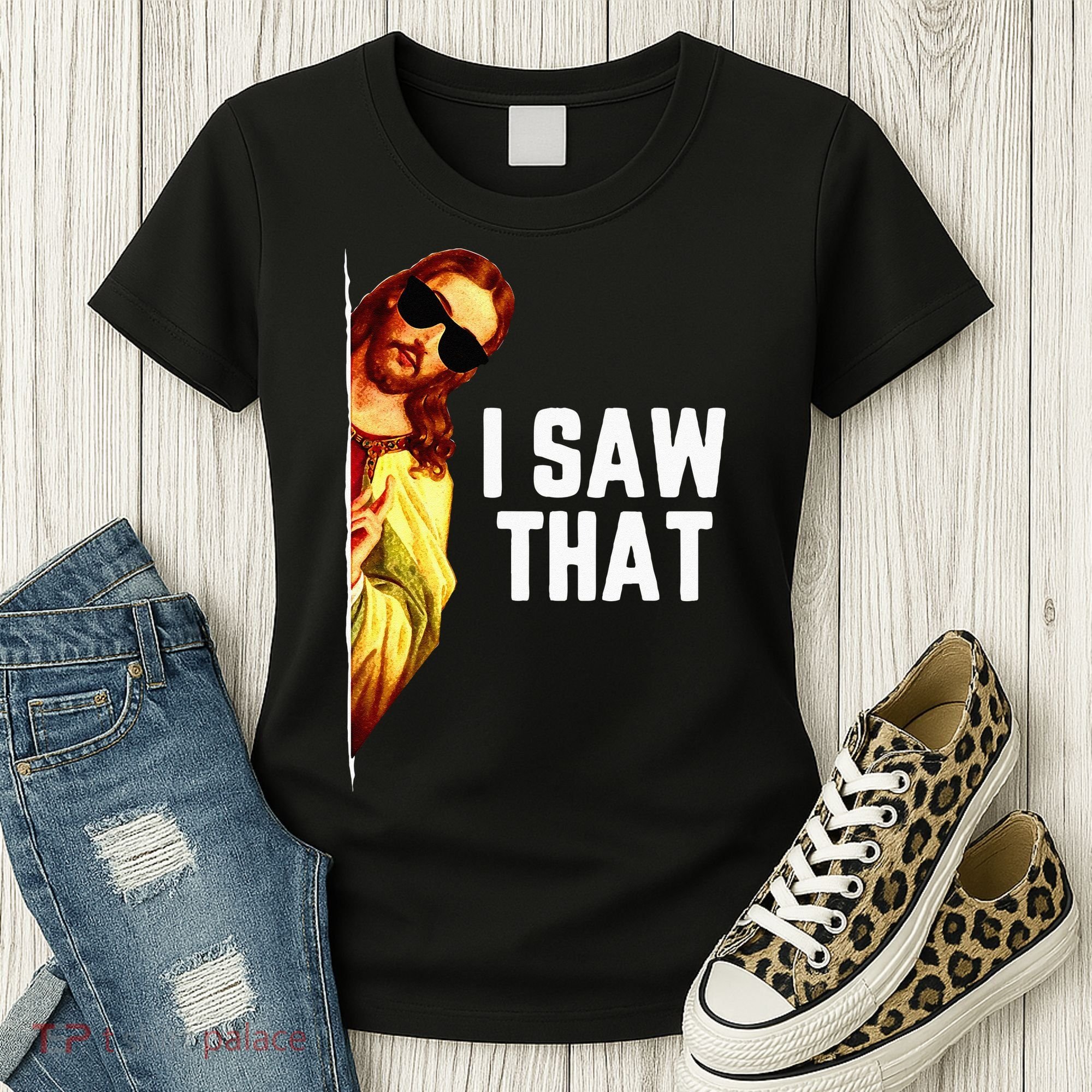 Funny Quote Jesus Meme I Saw That Christian God Women's T-Shirt