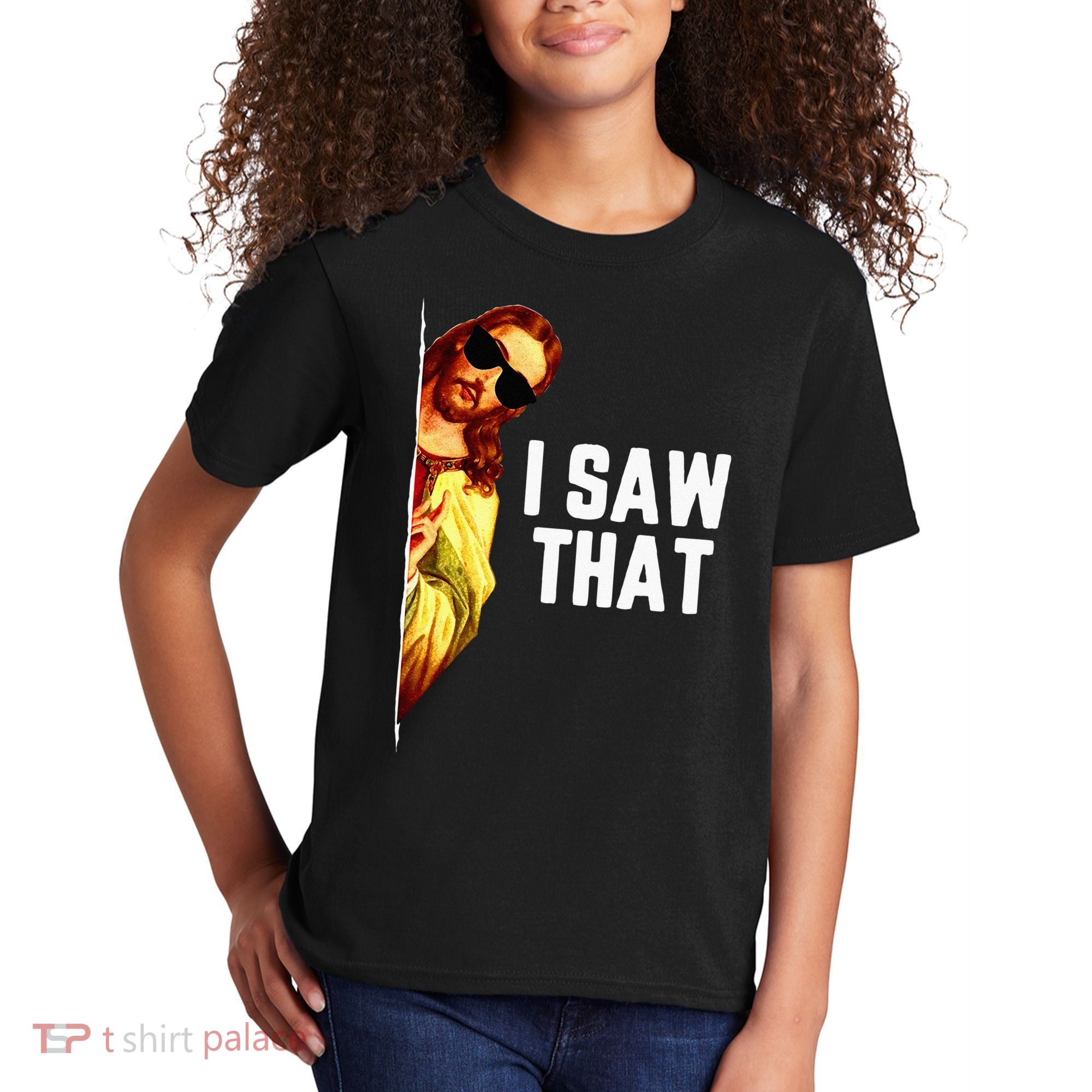 Funny Quote Jesus Meme I Saw That Christian God Kids T-Shirt