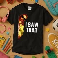 Funny Quote Jesus Meme I Saw That Christian God Kids T-Shirt thumb 3