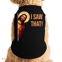 Funny Quote Jesus Meme I Saw That Christian Doggie Tank thumb 0