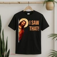 Funny Quote Jesus Meme I Saw That Christian T-Shirt thumb 2