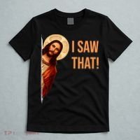 Funny Quote Jesus Meme I Saw That Christian T-Shirt thumb 5