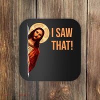 Funny Quote Jesus Meme I Saw That Christian Coaster thumb 0