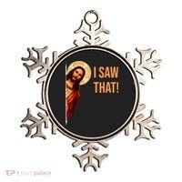 Funny Quote Jesus Meme I Saw That Christian Ornament thumb 0