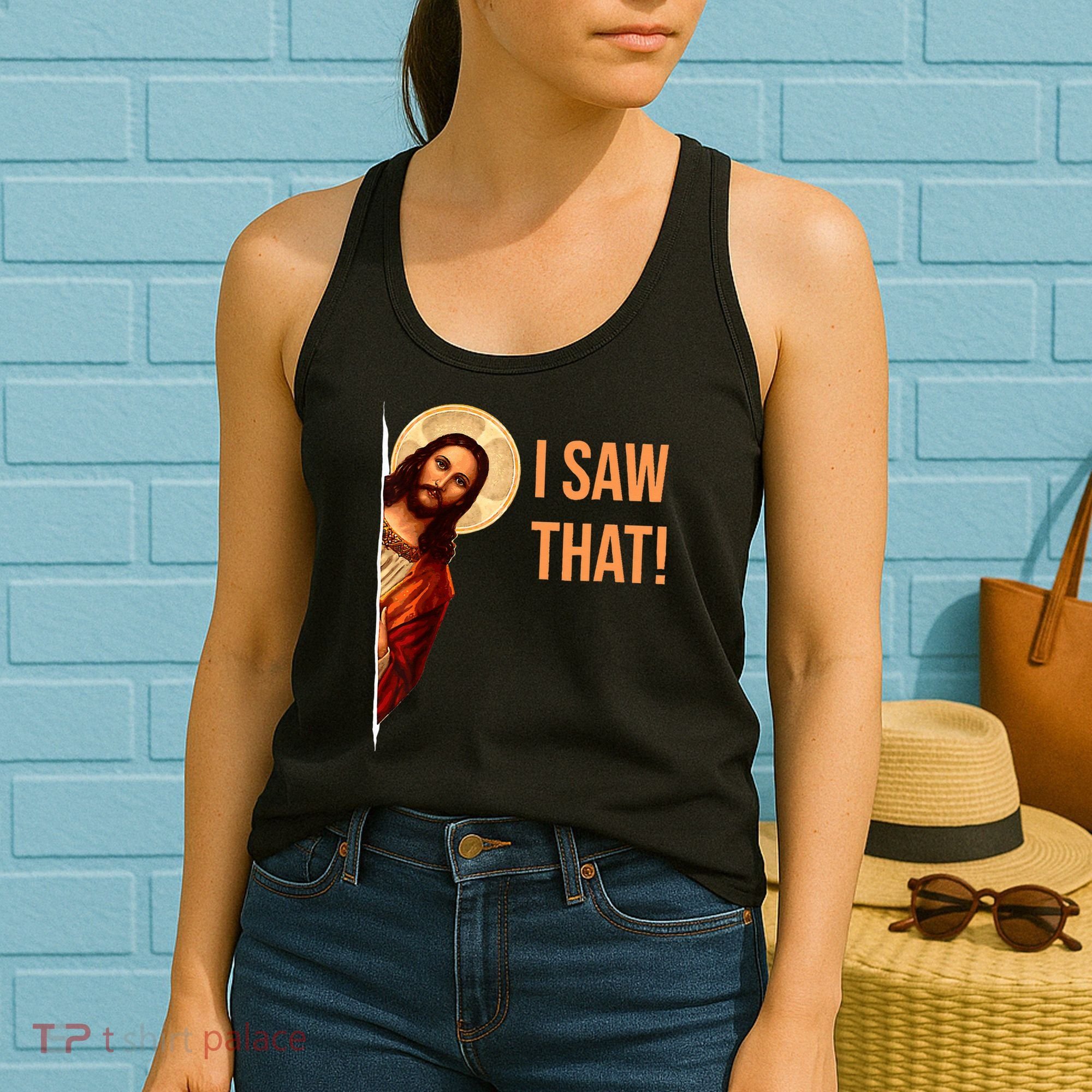 Funny Quote Jesus Meme I Saw That Christian Women's Tank Top