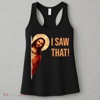 Funny Quote Jesus Meme I Saw That Christian Women's Tank Top thumb 3