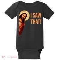 Funny Quote Jesus Meme I Saw That Christian Baby Bodysuit thumb 0