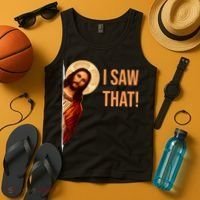 Funny Quote Jesus Meme I Saw That Christian Tank Top thumb 4