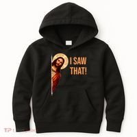 Funny Quote Jesus Meme I Saw That Christian Kids Hoodie thumb 0