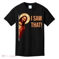 Funny Quote Jesus Meme I Saw That Christian Kids T-Shirt thumb 0