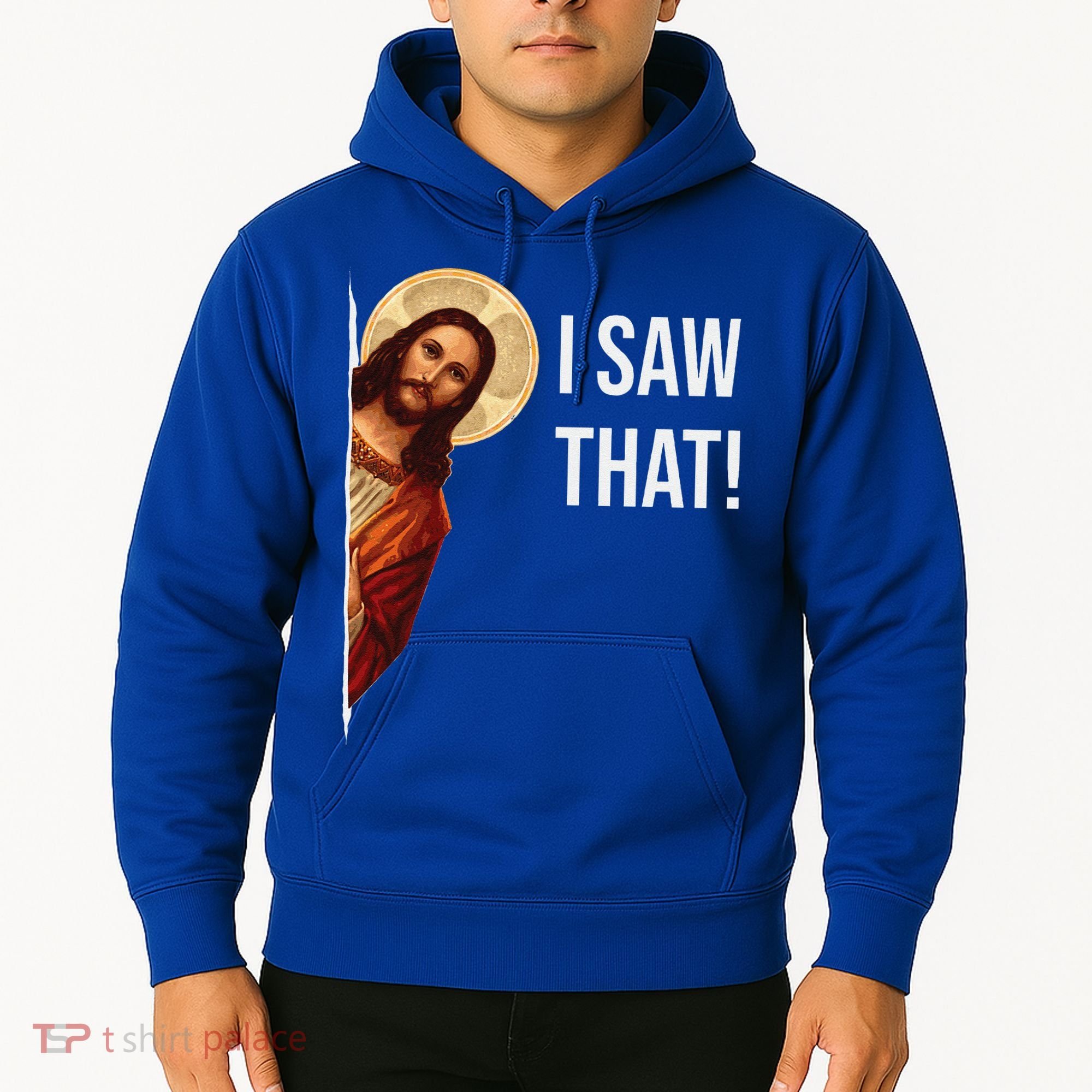 Funny Quote Jesus Meme I Saw That Christian Gift Hoodie