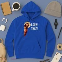 Funny Quote Jesus Meme I Saw That Christian Gift Hoodie thumb 3