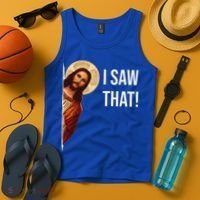 Funny Quote Jesus Meme I Saw That Christian Gift Tank Top thumb 4