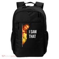 Funny Quote Jesus Meme I Saw That Christian God Backpack thumb 0