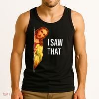 Funny Quote Jesus Meme I Saw That Christian God Tank Top thumb 3