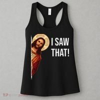 Funny Quote Jesus Meme I Saw That Christian Women's Tank Top thumb 3