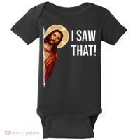 Funny Quote Jesus Meme I Saw That Christian Baby Bodysuit thumb 0