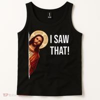 Funny Quote Jesus Meme I Saw That Christian Tank Top thumb 2