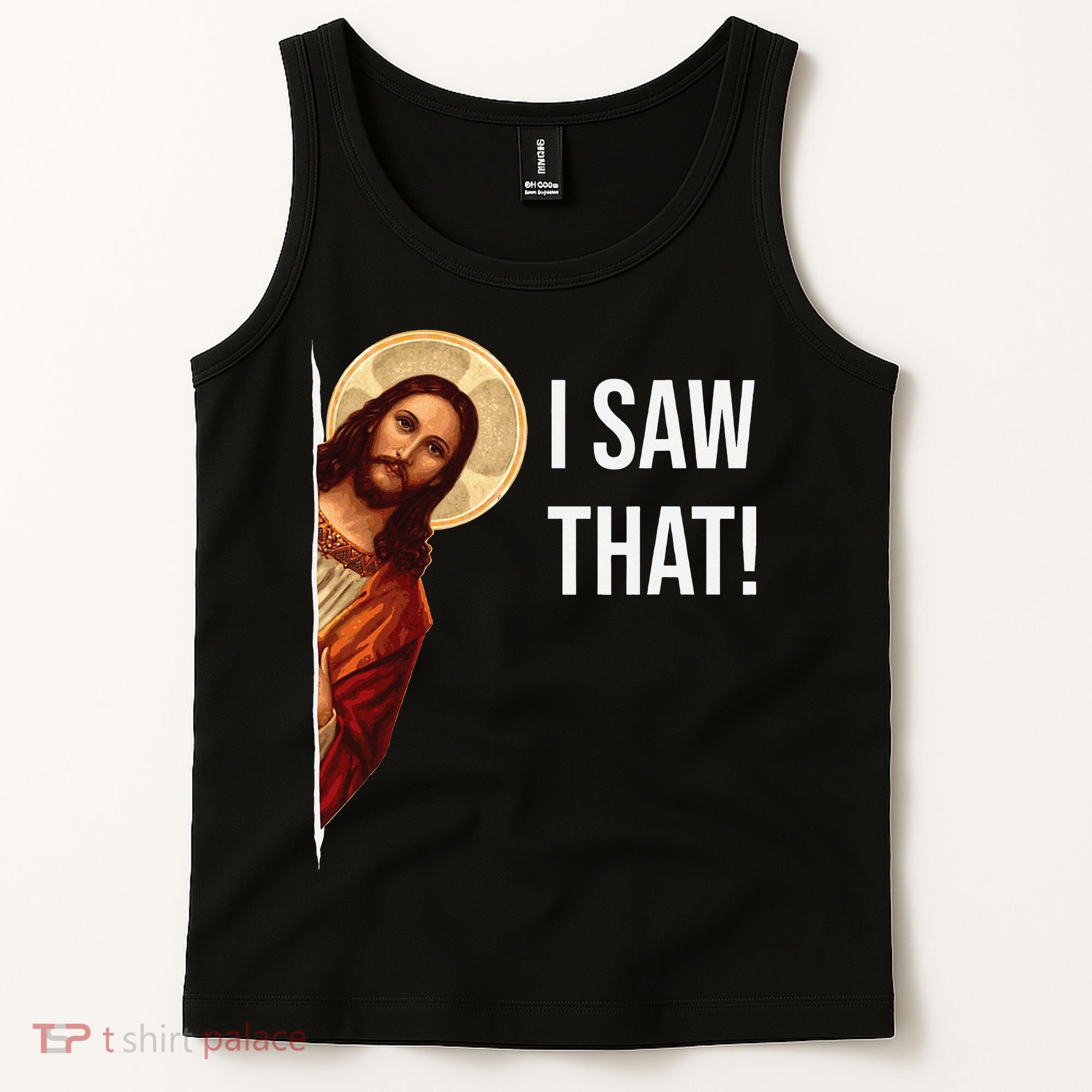 Funny Quote Jesus Meme I Saw That Christian Tank Top